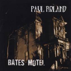 Paul Roland : Bates Motel